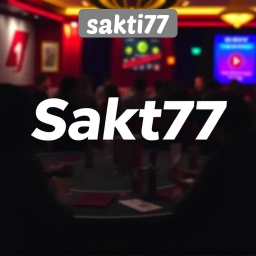 Keamanan dan Kenyamanan Bermain di Sakti77
